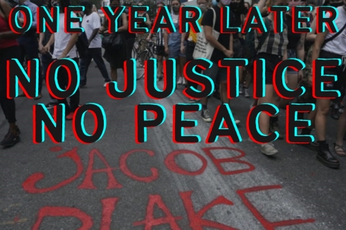 No Justice No Peace One Year Later 