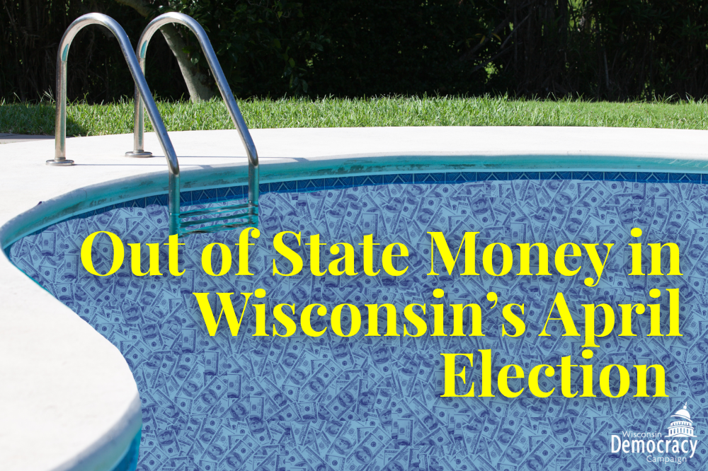 Out of State Money in Wisconsin’s April Election